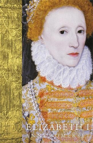 Anne Somerset Elizabeth I (Tascabile) Women in History