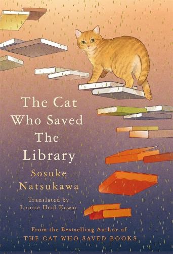 The Cat Who Saved the Library by Sosuke Natsukawa [Hardback]