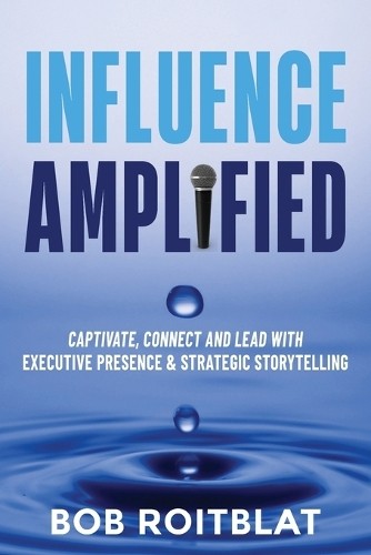 Bob Roitblat Influence Amplified (Tascabile)