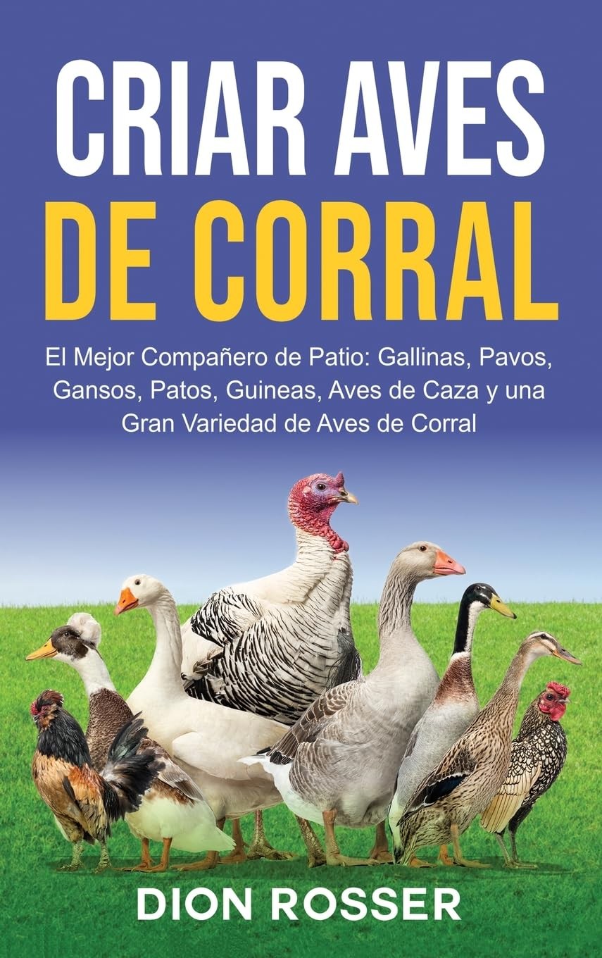 Dion Rosser Criar aves de corral (Copertina rigida)