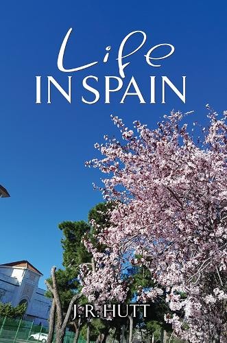 J. R. Hutt Life in Spain (Tascabile)