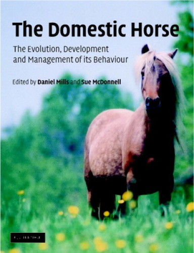 The Domestic Horse: The Origins, Development and Management of its Behaviour