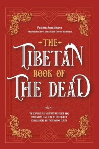 Padma Sambhava The Tibetan Book Of The Dead (Tascabile)