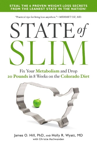 James O. Hill Holly R. Wyatt Christie Aschwanden State of Slim (Tascabile)