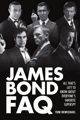 Tom DeMichael James Bond FAQ (Tascabile) FAQ