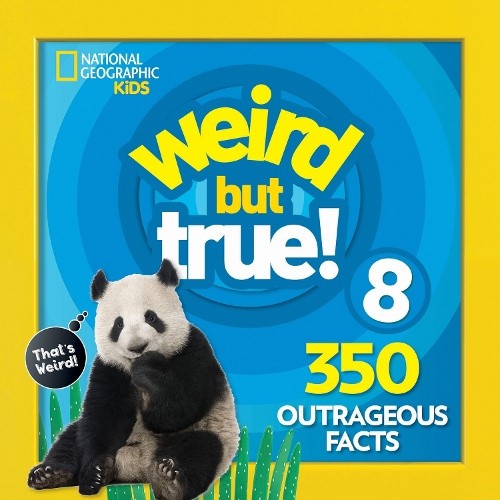 Weird But True! 8 (Weird But True) (Weird But True) by National Geographic Kids