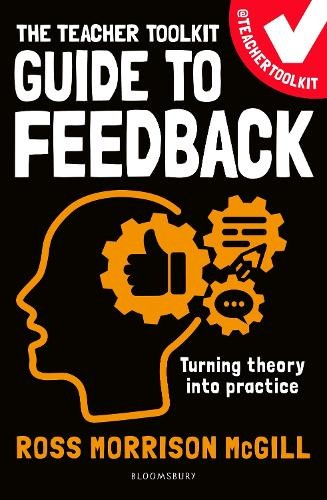 Ross Morrison McGill The Teacher Toolkit Guide to Feedback (Tascabile)