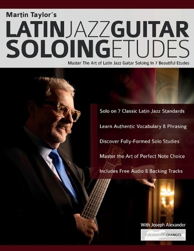 Martin Taylor Joseph Ale Martin Taylor's Latin Jazz Guitar Soloing  (Tascabile)