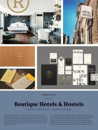 Brandlife: Hip Hotels and Hostels - Integrated Brand Systems in Graphics and