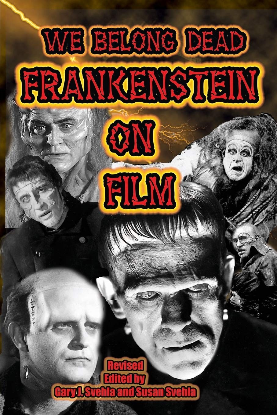 Gary J. Sveh Susan Svehla We Belong Dead: Frankenstein on Film (Tascabile)