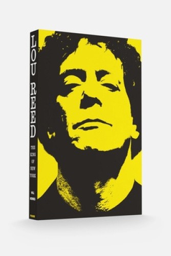 Lou Reed: The King of New York by Hermes, Will [Paperback]