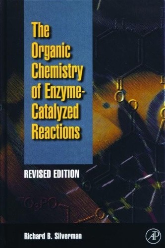 Organic Chemistry of Enzyme-Catalyzed Reactions, Revised Edition [Hardback]