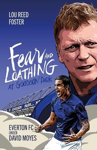 Louis Foster Fear and Loathing at Goodison Park (Copertina rigida)