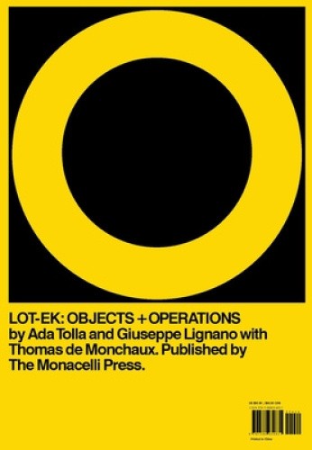 Lot-Ek: Objects + Operations by Lignano, Giuseppe [Hardback]