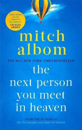 The Next Person You Meet in Heaven: A gripping and life-affirming novel from a
