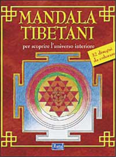 Hefti,Verena (a cura - I mandala Tibetani. Per scoprire l'universo interiore.
