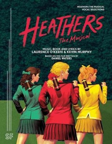 Heathers The Musical Vocal Selections by Laurence O'Keefe [Paperback]