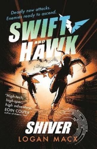 Logan Macx Swift and Hawk: Shiver (Tascabile) Swift and Hawk