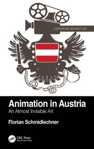 Animation in Austria: An Almost Invisible Art (European Animation) [Hardback]