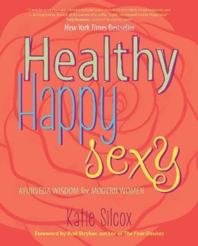 Katie Silcox Healthy Happy Sexy (Tascabile)