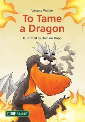 Vanessa Walder To Tame a Dragon (Tascabile) Code Reader