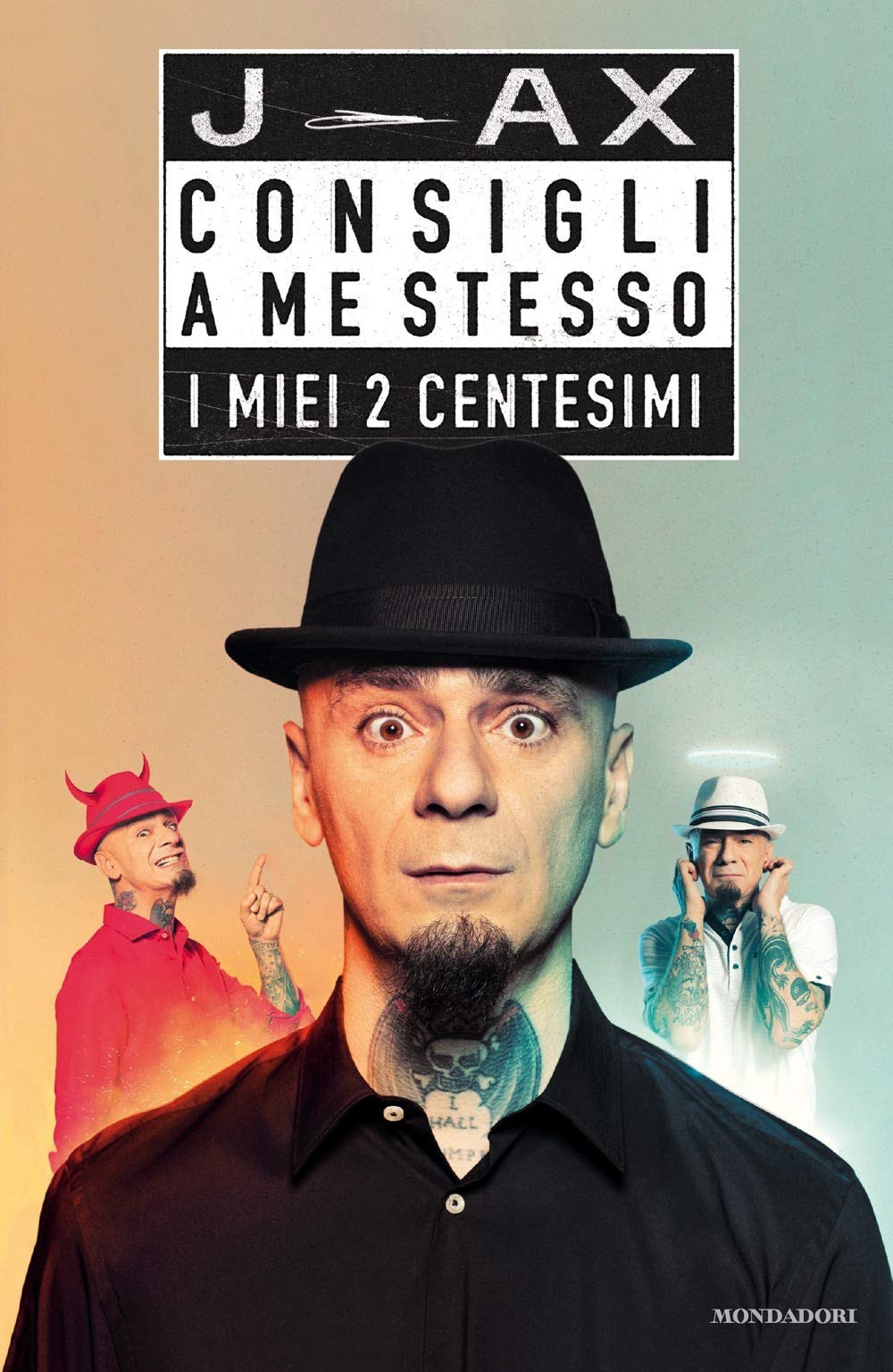 J-AX - CONSIGLI A ME STESSO I MIEI 2 CENTESIMI  LIBRO