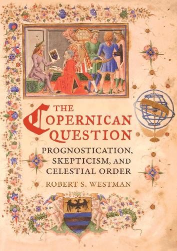 Robert Westman The Copernican Question (Tascabile)