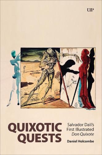 Quixotic Quests: Salvador Dalí's First Illustrated Don Quixote (Toronto Iberic)