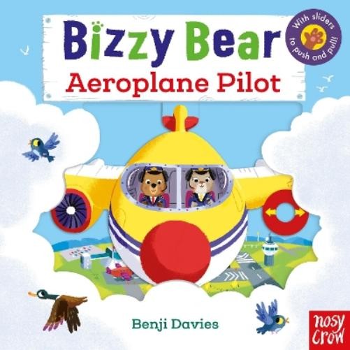 Benji Davies Bizzy Bear: Aeroplane Pilot (18) (Libro di cartone) Bizzy Bear