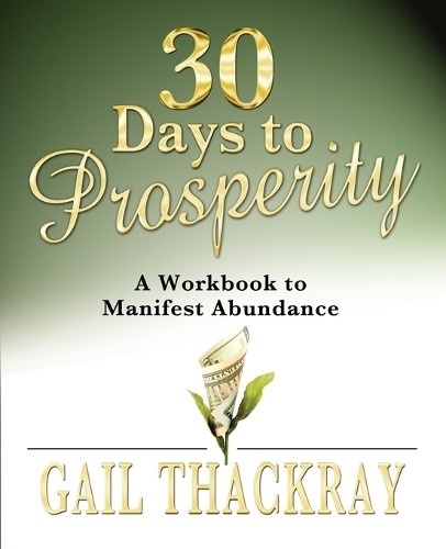 Gail Thackray 30 Days to Prosperity (Tascabile)