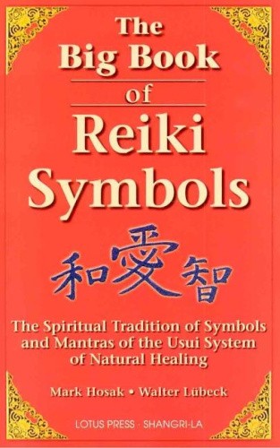 The Big Book of Reiki Symbols: The Spiritual Transition of Symbols and Mantras