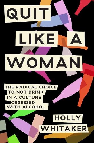 Holly Whitaker Quit Like a Woman (Copertina rigida)