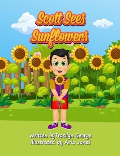 Tracilyn George Scott Sees Sunflowers (Tascabile)