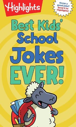 Best Kids' School Jokes Ever! (Tascabile) Highlights Joke Books