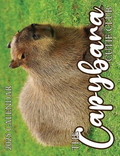 B Patrick The Capybara Cutie Club 2025 Calendar (Tascabile)