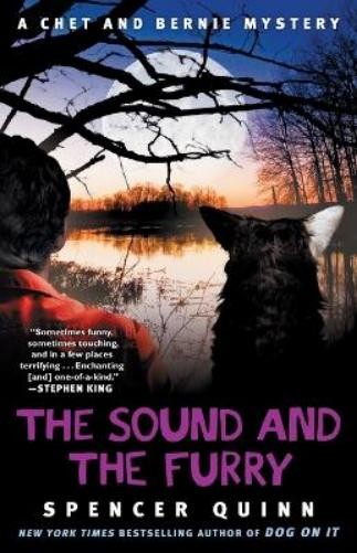 Spencer Quinn The Sound and the Furry (Tascabile) Chet and Bernie Mystery Series