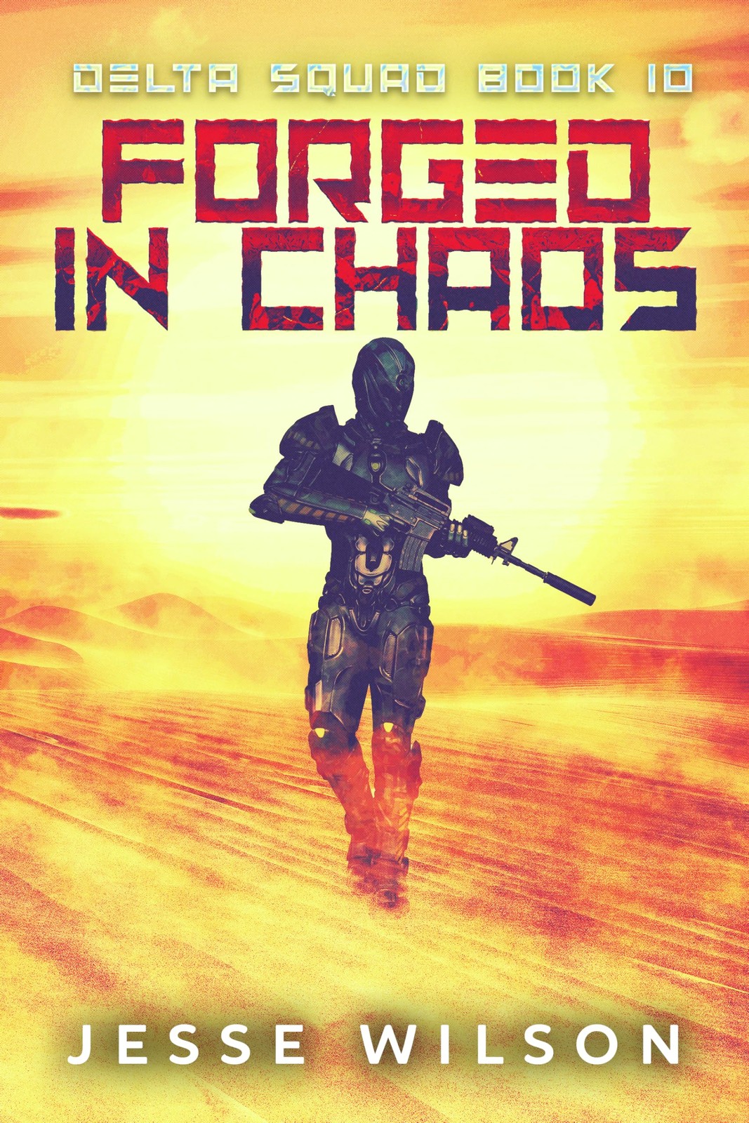 Jesse Wilson Forged In Chaos (Copertina rigida) Delta Squad