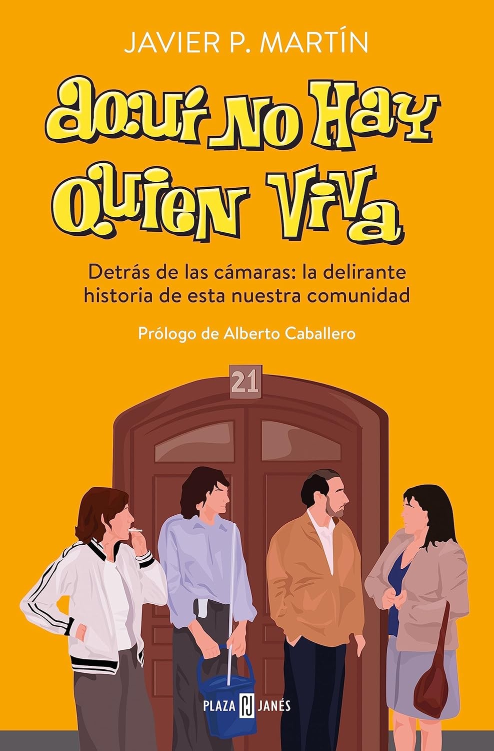9788401029769 Aquí no hay quien viva: Detrás de las cámaras: ...tra comunidad