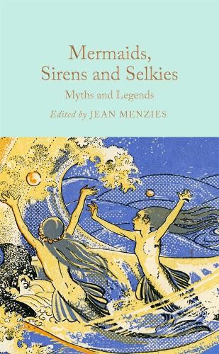 Jean Menzies Mermaids, Sirens and Selkies (Copertina rigida)