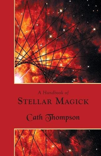 Cath Thompson A Handbook of Stellar Magick (Tascabile)
