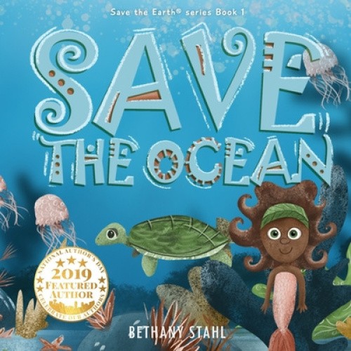 Save the Ocean (Save the Earth) by Bethany Stahl [Paperback]