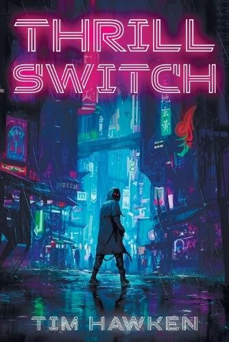 Tim Hawken Thrill Switch (Tascabile)