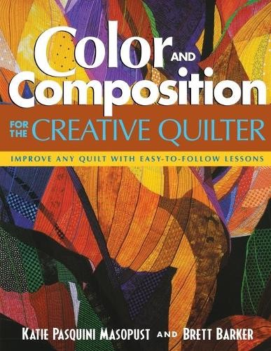Brett Barker Katie Pasquini  Color and Composition for the Creative (Tascabile)