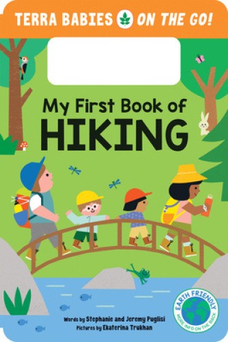 My First Book of Hiking: The Outdoor Hiking Board Book for Toddlers and Kids