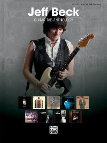 Jeff Beck -- Guitar Tab Anthology: Authentic Guitar Tab (Authentic Guitar-Tab