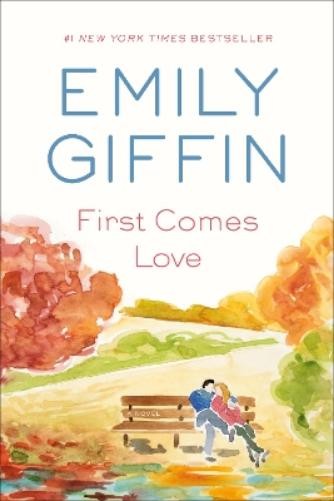 Emily Giffin First Comes Love (Tascabile)