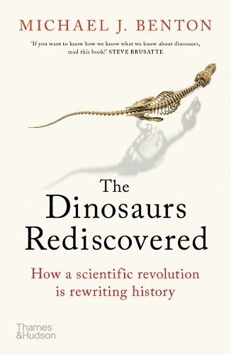 Michael J. Benton The Dinosaurs Rediscovered (Tascabile)
