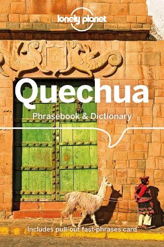 Serafin M Coronel-Molin Lonely Planet Quechua Phrasebook & Dictionar (Tascabile)