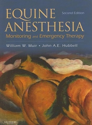 Equine Anesthesia: Monitoring and Emergency Therapy [Hardback]
