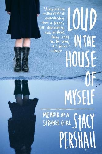 Stacy Pershall Loud in the House of Myself (Tascabile)